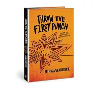 Throw the First Punch: Defeating the Enemy Hell-Bent on Your Destruction