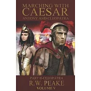 Marching With Caesar-Antony and Cleopatra: Part II-Cleopatra