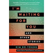 I&rsquo;&rsquo;m Waiting for You: And Other Stories
