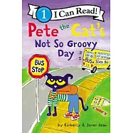 Pete the Cat&rsquo;s Not So Groovy Day(I Can Read Level 1)