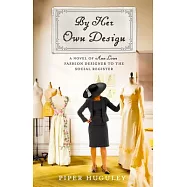 By Design: The Story of Ann Lowe, Society&rsquo;&rsquo;s Best Kept Secret
