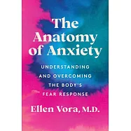 The Anatomy of Anxiety: Understanding and Overcoming the Body&rsquo;&rsquo;s Cycle of Fear
