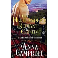 The Highlander’’s Defiant Captive: The Lairds Most Likely Book 4