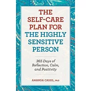 The Self-Care Plan for the Highly Sensitive Person: 365 Days of Reflection, Calm, and Positivity