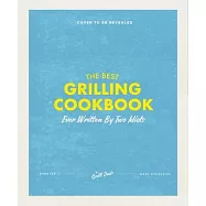 The Best Damn Grill Cookbook Written by Two Idiots