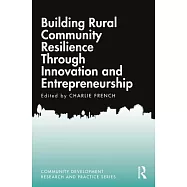 Building Rural Community Resilience Through Innovation and Entrepreneurship