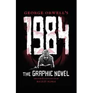 George Orwell’’s 1984: The Graphic Novel