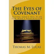 The Eyes of Covenant: Seeing God’’s Big Plan of Redemption