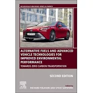 Alternative Fuels and Advanced Vehicle Technologies for Improved Environmental Performance: Towards Zero Carbon