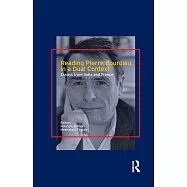 Reading Pierre Bourdieu in a Dual Context: Essays from India and France