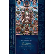 Sakya: The Path with Its Result, Part One: Essential Teachings of the Eight Practice Lineages of Tibet, Volume 5 (the Treasury of Precious Instruction