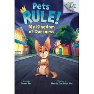 My Kingdom of Darkness: A Branches Book (Pets Rule #1)