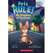 My Kingdom of Darkness: A Branches Book (Pets Rule #1)