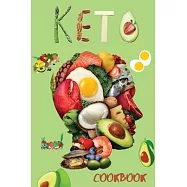 Ketogenic Diet Cookbook: Keto Diet, Keto Essentials, Keto Bread, Keto Desserts, Keto Meal Prep, Keto Snacks, for a