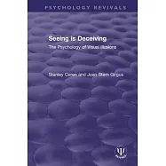 Seeing Is Deceiving: The Psychology of Visual Illusions