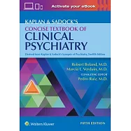 Kaplan & Sadock&rsquo;&rsquo;s Concise Textbook of Clinical Psychiatry