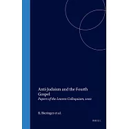 Anti-Judaism and the Fourth Gospel: Papers of the Leuven Colloquium, 2000