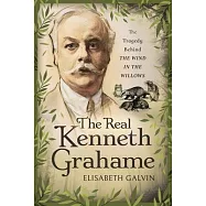 The Real Kenneth Grahame: The Tragedy Behind the Wind in the Willows