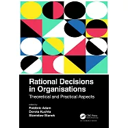 Rational Decisions in Organisations: Theoretical and Practical Aspects