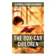 The Box-Car Children: Warmhearted Family Classic