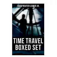 Time Travel Boxed Set: The Big Time, No Great Magic, Nice Girl with Five Husbands, Time in the Round