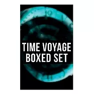 Time Voyage - Boxed Set: The Time Machine, Flight from Tomorrow, Anthem, Key Out of Time, the Time Traders, Pursuit...