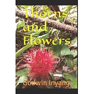 Thorns and Flowers