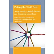 Poking the Wasp Nest: Young People, Applied Theatre, and Education about Race