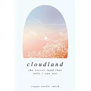Cloudland: the secret land that only I can see