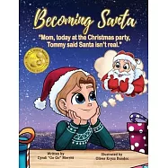 Becoming Santa: Mom, Today At The Christmas Party Tommy Said Santa Isn’’t Real!