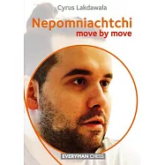 Ian Nepomniachtchi - Move by Move