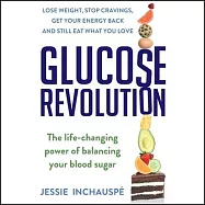 How to Be a Glucose Goddess: The Life-Changing Power of Balancing Your Blood Sugar