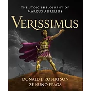 Verissimus: The Stoic Philosophy of Marcus Aurelius