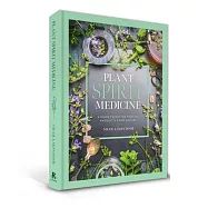 Plant Spirit Medicine: A Guide to Making Healing Products from Nature