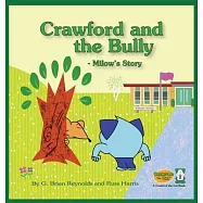 Crawford and the Bully - Milow&rsquo;&rsquo;s Story: A Crawford the Cat Book