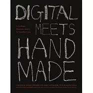 Digital Meets Handmade: Jewelry Design, Manufacture, and Art in the Twenty-First Century