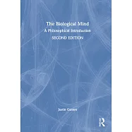 The Biological Mind: A Philosophical Introduction