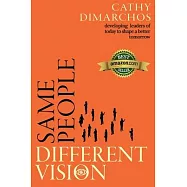 Same People, Different Vision: Developing leaders of today to shape a better tomorrow