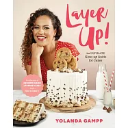 Layer Up!: The Ultimate Glow Up Guide for Cakes