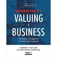 Valuing a Business, 6th Edition: The Analysis and Appraisal of Closely Held Companies