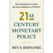 Twenty-First Century Monetary Policy: The Federal Reserve from the Great Inflation to Covid-19