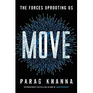 Move: The Forces Uprooting Us