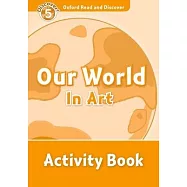Read and Discover Level 5 Our World in Art Activity Book