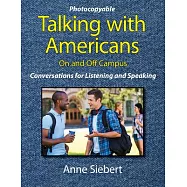 Talking with Americans on and Off Campus: Conversations for Listening and Speaking