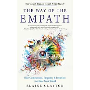 The Way of the Empath: How Compassion, Empathy, and Intuition Can Heal Your World