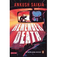 Remember Death: An Arjun Arora Mystery