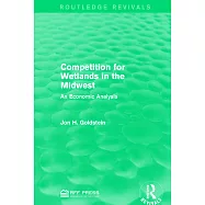 Competition for Wetlands in the Midwest: An Economic Analysis