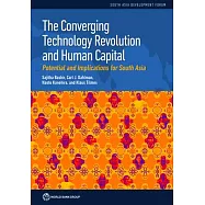 The Converging Technology Revolution and Human Capital: Potential and Implications for South Asia