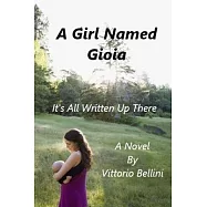 A Girl Named Gioia: It&rsquo;&rsquo;s all written up there
