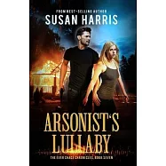 Arsonist’’s Lullaby (The Ever Chace Chronicles Book 7)